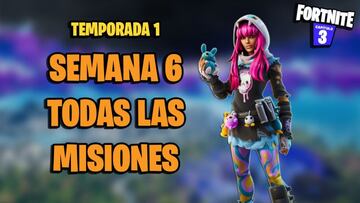 Todas las misiones de la Semana 6 de Fortnite Cap&iacute;tulo 3 Temporada 1 y c&oacute;mo completarlas