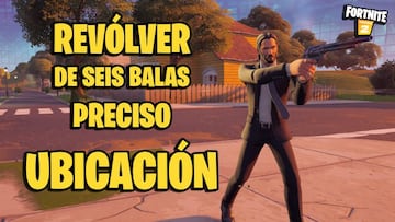 D&oacute;nde est&aacute; el Rev&oacute;lver de Seis Balas Preciso en Fortnite; localizaci&oacute;n y mapa