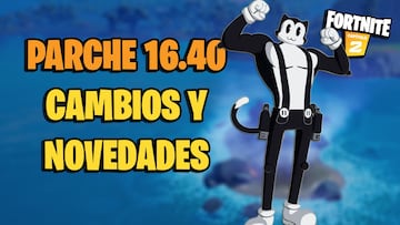 Fortnite - Notas del parche 16.40: cambios y novedades de la actualización