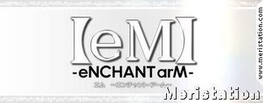 [eM] eNCHANT arM
