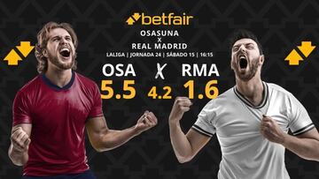 CA Osasuna vs. Real Madrid: horario, TV, pronósticos y clasificación