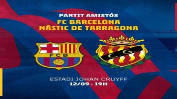 Barcelona - Nàstic: horario, TV, cómo seguir, dónde ver y cuándo se juega el amistoso