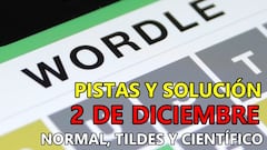 Wordle en español, científico y tildes para el reto de hoy 2 de diciembre: pistas y solución