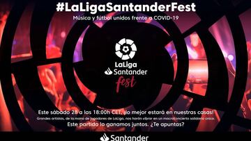 LaLigaSantander Fest une m&uacute;sica y deporte para luchar contra el coronavirus.