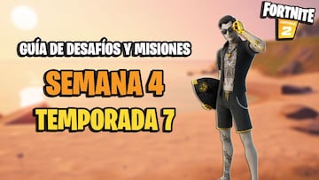 Fortnite | Desaf&iacute;os Semana 4 Temporada 7: c&oacute;mo completar todas las misiones y recompensas