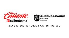 ¡La Queens League se enciende con Caliente.mx!