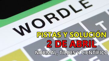 Wordle en espa?ol, cient¨ªfico y tildes para el reto de hoy 2 de abril: pistas y soluci¨®n