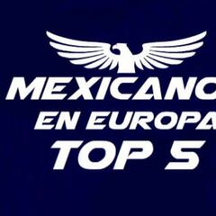 Los cinco jugadores mexicanos elegidos como AS de Europa