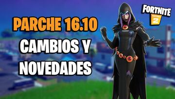 Fortnite - Notas del parche 16.10: cambios y novedades de la actualizaci&oacute;n