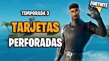 Fortnite Capítulo 2 - Temporada 3: todas las tarjetas perforadas