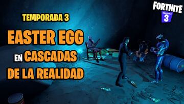 Fortnite Temporada 3: easter egg en Cascadas de la Realidad