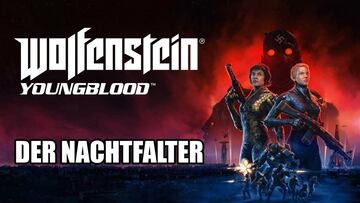 Gu&iacute;a Wolfenstein: Youngblood - Der Nachtfalter