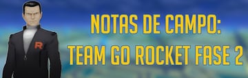 Notas de Campo: Team GO Rocket (noviembre 2022) en Pokémon GO: Fase 2