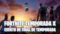 Evento El Final de Fortnite: horario y fecha del cierre de la temporada 10