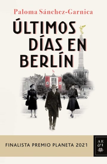 9. “Últimos días en Berlín” - Paloma Sánchez-Garnica