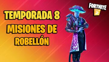 Misiones de Robellón en Fortnite Temporada 8; cómo completarlas y sus recompensas