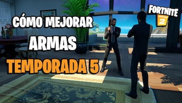 Fortnite Temporada 5: c&oacute;mo mejorar armas; todas las ubicaciones