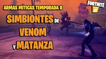 Armas M&iacute;ticas Simbiontes de Venom y Matanza en Fortnite Temporada 8: d&oacute;nde encontrarlos