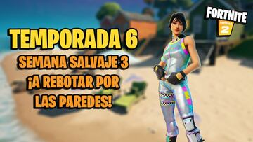 Fortnite: Semana Salvaje 3 - ¡A rebotar por las paredes!; cambios y novedades