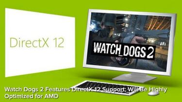 Watch Dogs 2 usará DirectX 12