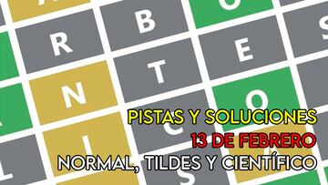 Wordle 13 febrero 2024 pistas y soluciones