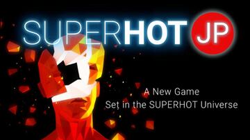 SUPERHOT JP, una secuela con ambientaci車n japonesa