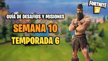 Fortnite | Desaf&iacute;os Semana 9 Temporada 6: c&oacute;mo completar todas las misiones y recompensas