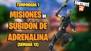 fortnite capitulo 4 temporada 1 misiones semana 12 subidon de adrenalina