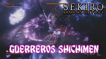 Sekiro: Shadows Die Twice, Guía completa - Todos los Guerreros Shichimen, y cómo matarlos