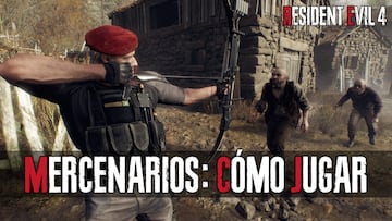 resident evil 4 remake modo mercenarios trucos consejos estrategias como jugar