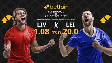 Liverpool vs. Leicester City: horario, TV, pronósticos, estadísticas y clasificación