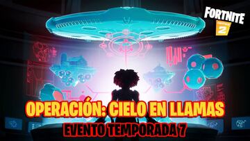 Evento Operaci&oacute;n Cielo en Llamas de Fortnite en directo, final de la Temporada 7 en vivo