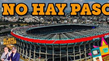 El Jefe y El Máster: ¡No hay paso a la cancha del estadio Ciudad de México!