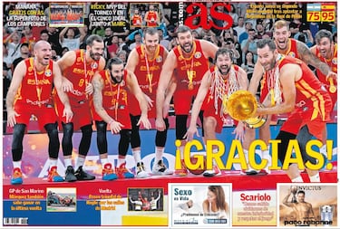 'Gracias'. Así fue el titular de As tras el segundo campeonato del mundo conseguido por la selección española de baloncesto tras vencer en la final a Argentina por 20 puntos. Un título que la ÑBA no ganaba desde 2006. Sergio Scariolo completó un año de ensueño después de ganar el anillo de campeón de la NBA con los Raptors.