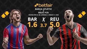 Barça Atlètic vs. Reus FCR: horario, dónde ver, pronósticos y clasificación