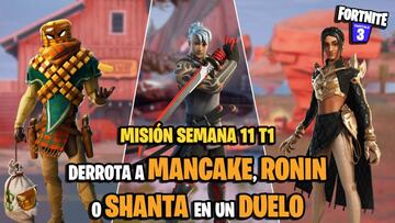 &iquest;D&oacute;nde est&aacute;n Mancake, Ronin y Shanta en Fortnite y c&oacute;mo derrotarlos en un duelo?