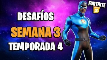 Fortnite Semana 3 Temporada 4: todos los desafíos y cómo completarlos