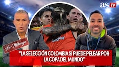 “Colombia sí puede pelear por la Copa del Mundo”: #LaMilonga