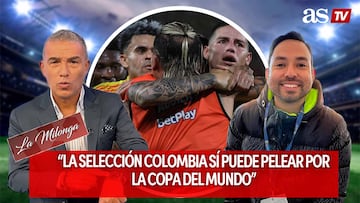 “Colombia sí puede pelear por la Copa del Mundo”: #LaMilonga