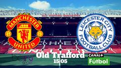 Partido entre Manchester United vs Leicester de Premier League