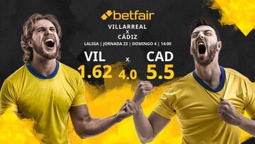 Villarreal CF vs. Cádiz CF: horario, TV, estadísticas, clasificación y pronósticos