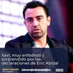 El Larguero desvela otro lío para Abidal: "Xavi está muy enfadado con él"