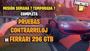 &iquest;D&oacute;nde est&aacute;n las pruebas contrarreloj de Ferrari 296 GTB y c&oacute;mo completarlas en Fortnite Temporada 7?