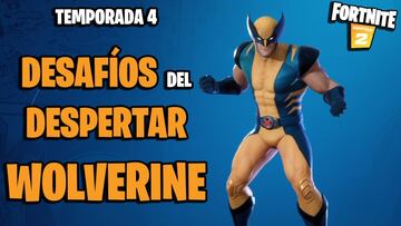 Fortnite Temporada 4: gu&iacute;a de desaf&iacute;os del Despertar de Wolverine