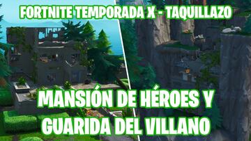 Fortnite Battle Royale - Temporada X | Taquillazo: ¿dónde están la mansión de héroe abandonada y la guarida de villano abandonada?