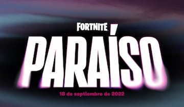 Fortnite Temporada 4: Para&iacute;so comienza el domingo 18 de septiembre de 2022