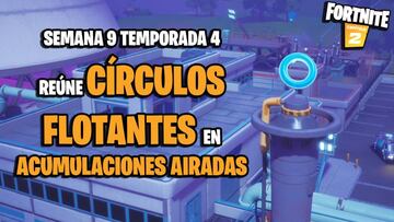 ¿Dónde están los círculos flotantes en Acumulaciones Airadas en Fortnite Temporada 4?