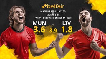 Manchester United vs. Liverpool: horario, TV, estadísticas, cuadro y pronósticos FA Cup