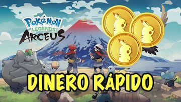 Cómo conseguir dinero rápido en Leyendas Pokémon Arceus