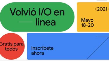 El Google I/O de 2021 ya tiene fecha, y será muy pronto